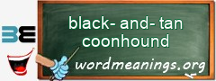 WordMeaning blackboard for black-and-tan coonhound